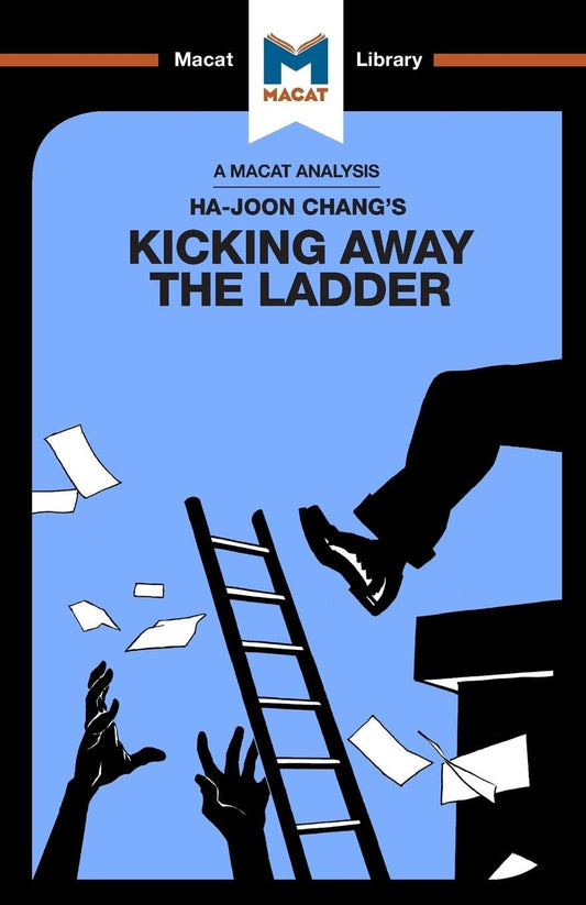 AN ANALYSIS OF HA-JOON CHANG'S KICKING AWAY THE LADDER: DEVELOPMENT STRATEGY IN HISTORICAL PERSPECTIVE