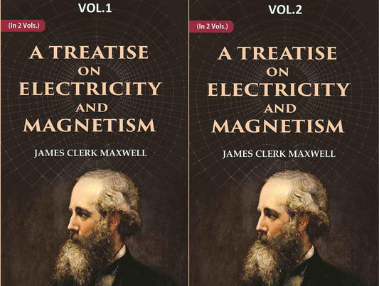 A Treatise on Electricity and Magnetism  2 VOL. SET - Hardcover
