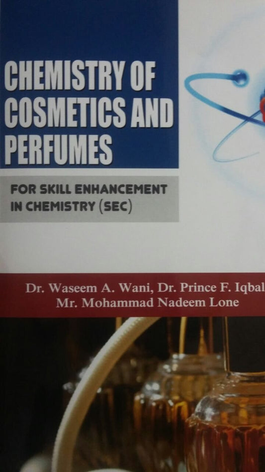 Chemistry of Cosmetics and Perfumes For Skill Enhancement in Chemistry (SEC)  - Hardcover