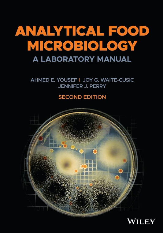 ANALYTICAL FOOD MICROBIOLOGY: A LABORATORY MANUAL