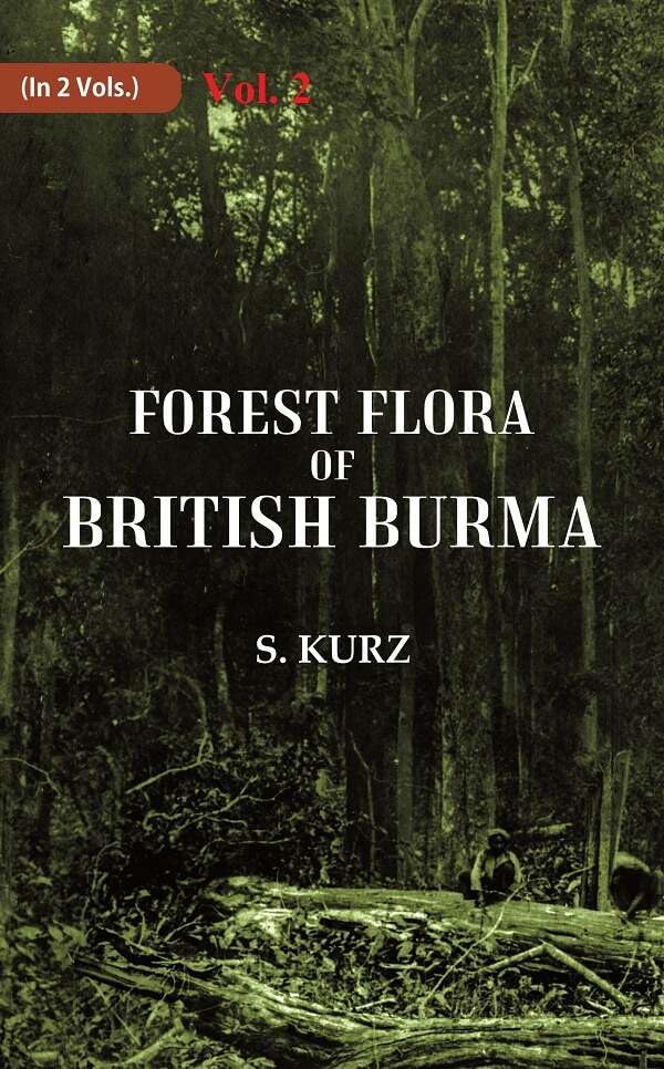 Forest Flora of British Burma  VOL. 2 - Hardcover