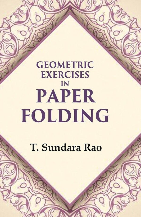 Geometric Exercises in Paper Folding  - Hardcover