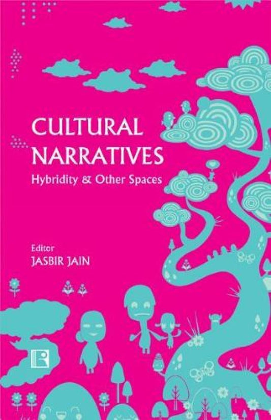 Cultural Narrative: Hybridity and Other Spaces -Hardcover
