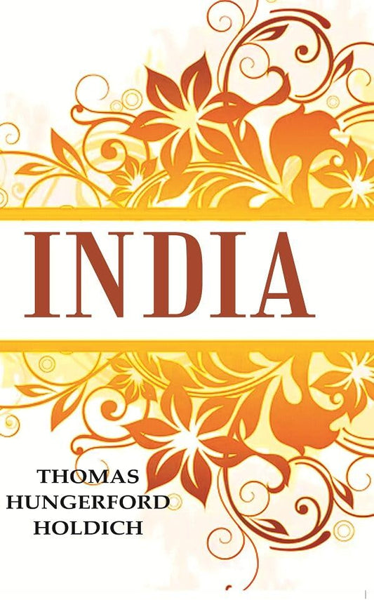 India : Thomas Hungerford Holdich - Hardcover