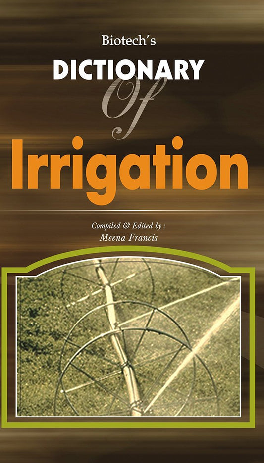 Biotechs Dictionary of Irrigation