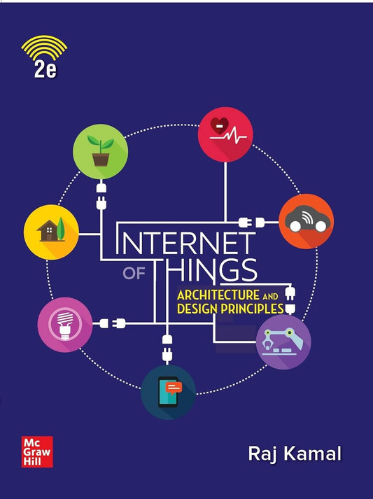 INTERNET OF THINGS : ARCHITECTURE AND DESIGN PRINCIPLES ,2ND EDITION