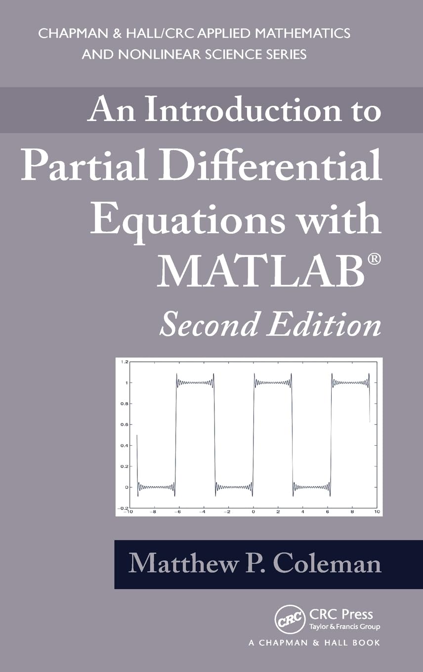 Introduction to Partial Differential Equations With Matlab 2nd edn