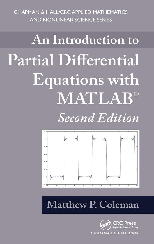 Introduction to Partial Differential Equations With Matlab 2nd edn