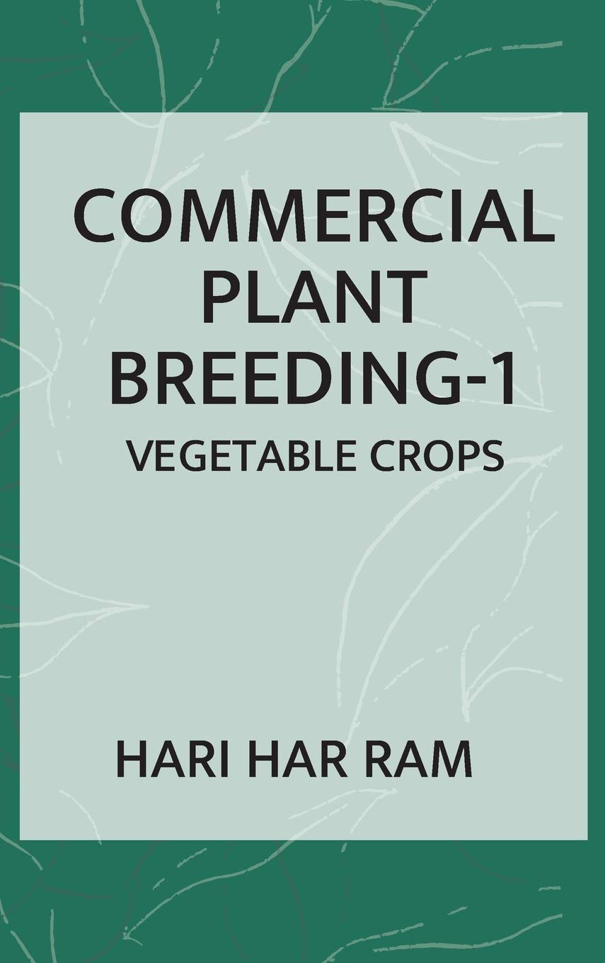Commercial Plant Breeding: Vol.01: Vegetable Crops (Completes in 2 Parts)