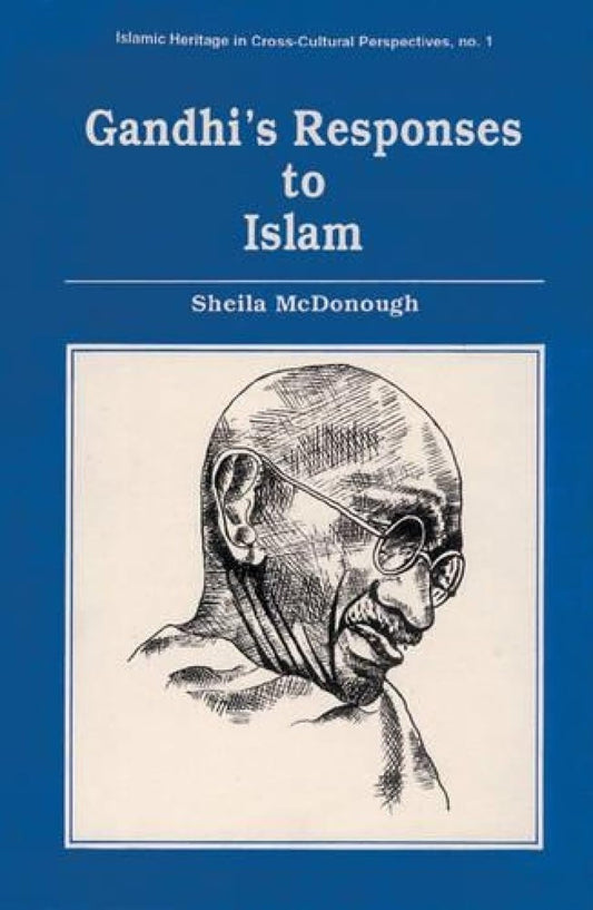 Gandhi’s Responses to Islam - Hardcover