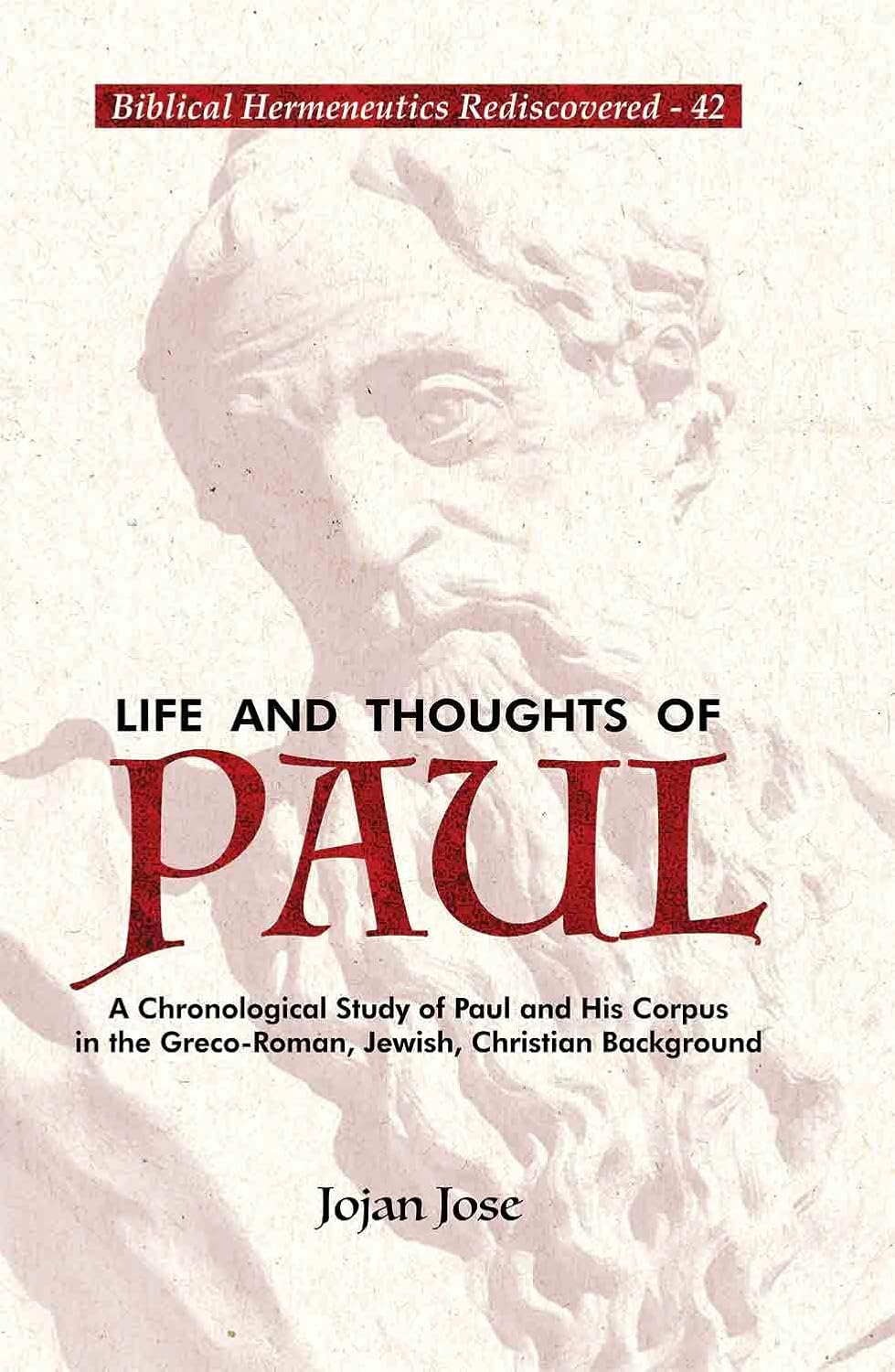 Life and Thoughts of Paul: A Chronological Study of Paul and His Corpus in the Greco-Ro
man, Jewish, Christian Background