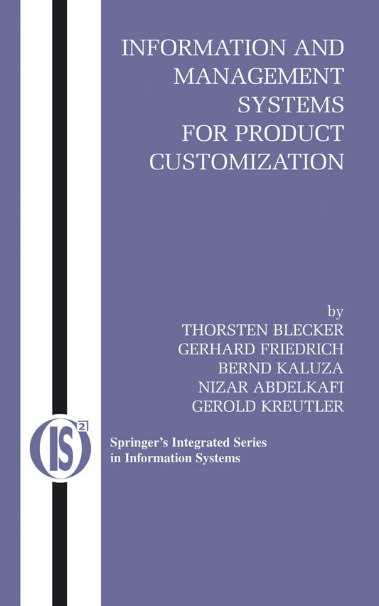 INFORMATION AND MANAGEMENT SYSTEMS FOR PRODUCT CUSTOMIZATION