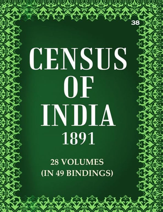 Census Of India 1891: Mysore - Supplementary Tables Volume Book 38 Vol. XXV, Pt. 4 - HARDCOVER