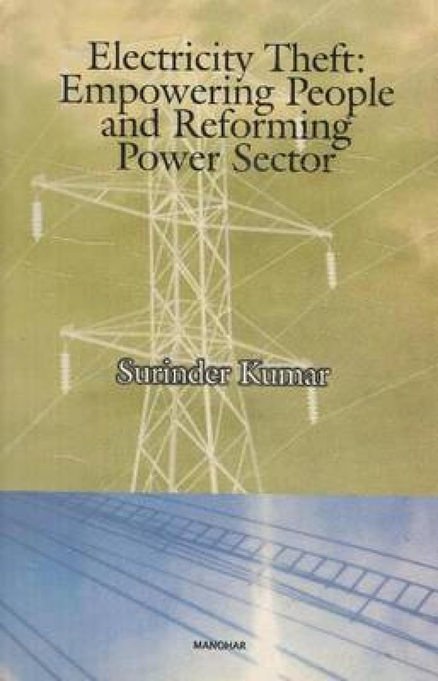 ELECTRICITY THEFT: EMPOWERING PEOPLE AND REFORMING POWER SECTOR