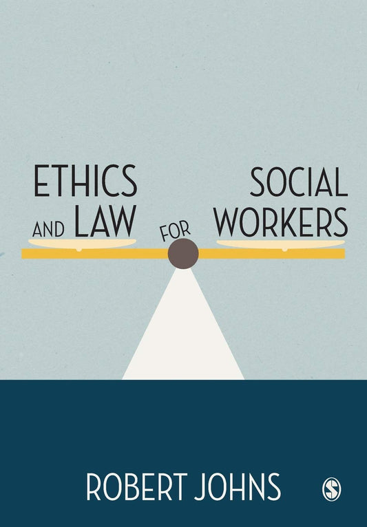 ETHICS AND LAW FOR SOCIAL WORKERS