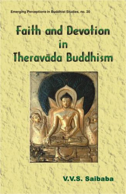 Faith and Devotion in Theravada Buddhism -Hardcover