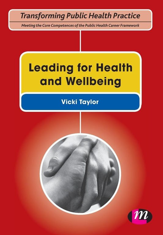 LEADING FOR HEALTH AND WELLBEING (PB)