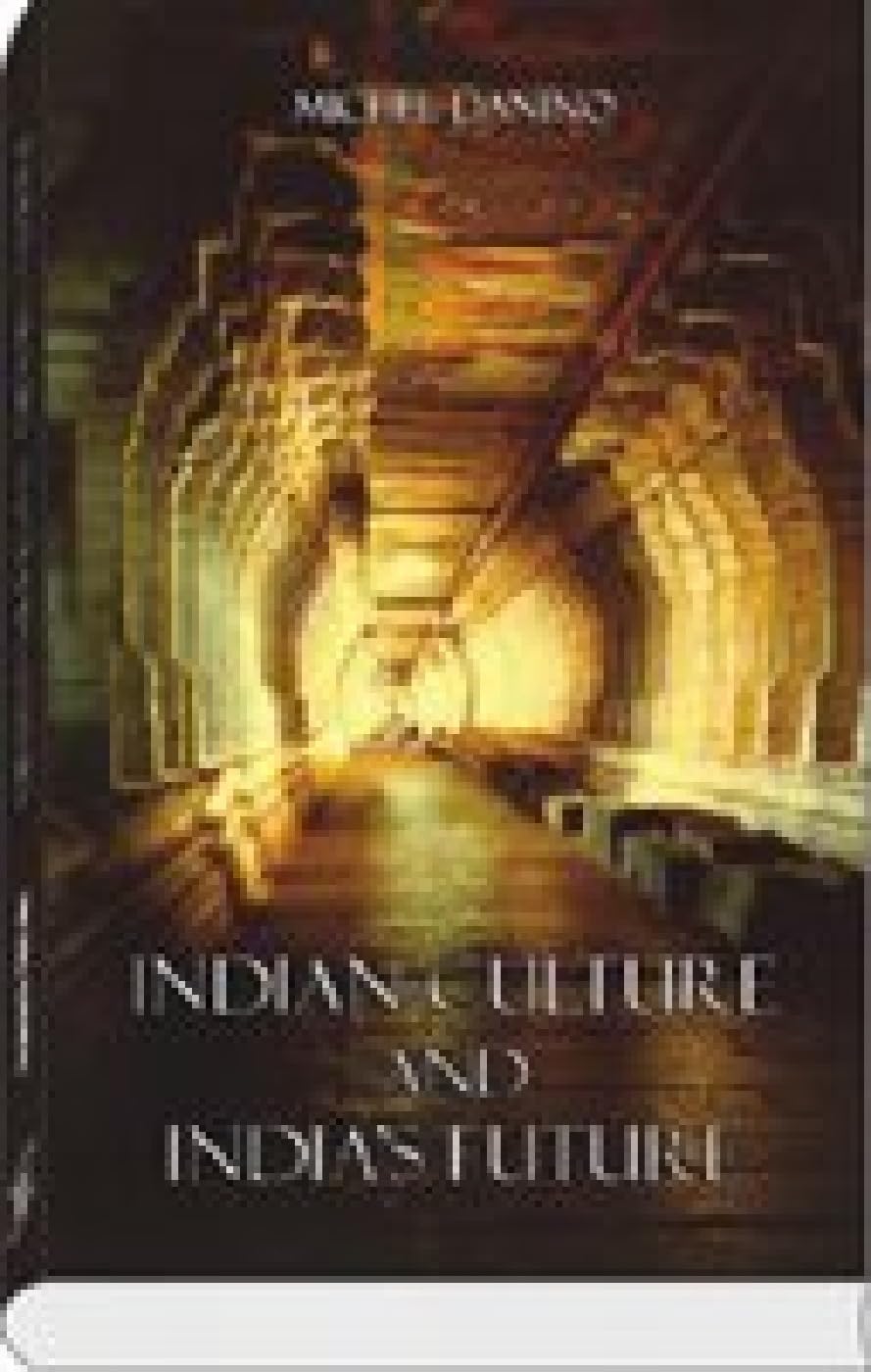 Indian Culture and India’s Future - Paperback