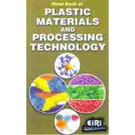 Hand Book Of Plastic Materials And Processing Technology