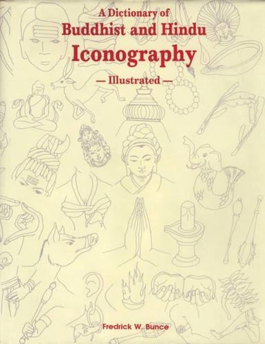Dictionary of Buddhist and Hindu Iconography  - Hardcover
