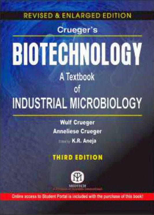 CRUEGERS BIOTECHNOLOGY :  A TEXTBOOK OF INDUSTRIAL MICROBIOLOGY, 3RD EDN