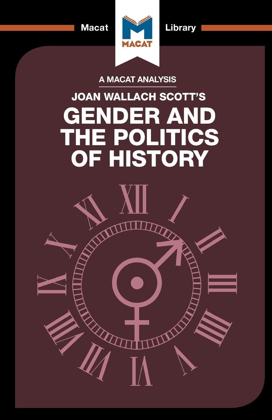 AN ANALYSIS OF JOAN WALLACH SCOTT'S: GENDER AND THE POLITICS OF HISTORY