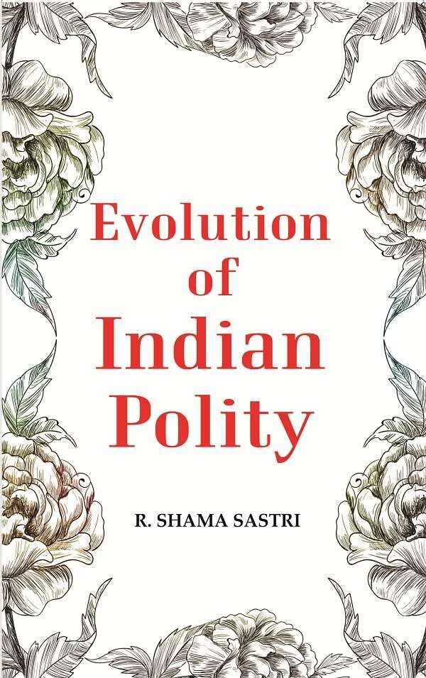 Evolution of Indian Polity  - Hardcover