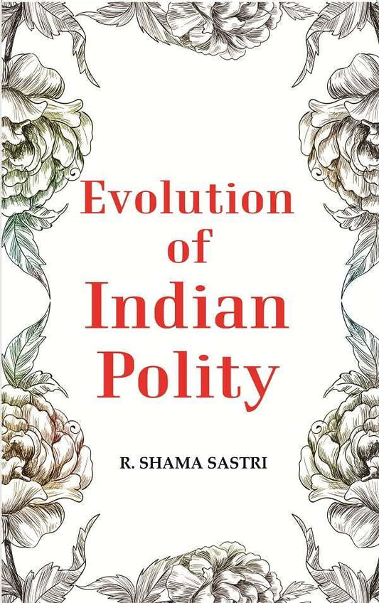 Evolution of Indian Polity  - Hardcover
