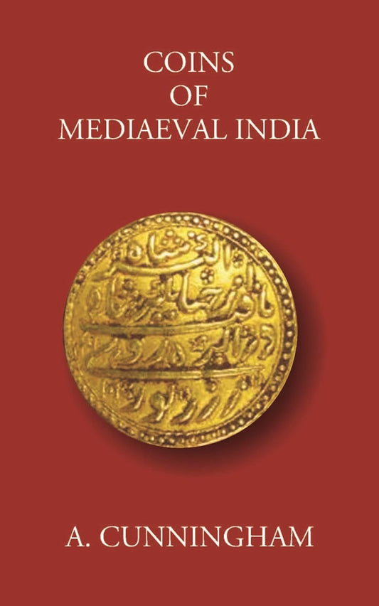 COINS OF MEDIAEVAL INDIA FROM THE SEVENTH CENTURY DOWN TO THE MUHAMMADAN CONQUESTS - PB