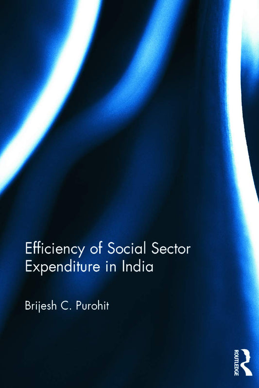 EFFICIENCY OF SOCIAL SECTOR EXPENDITURE IN INDIA