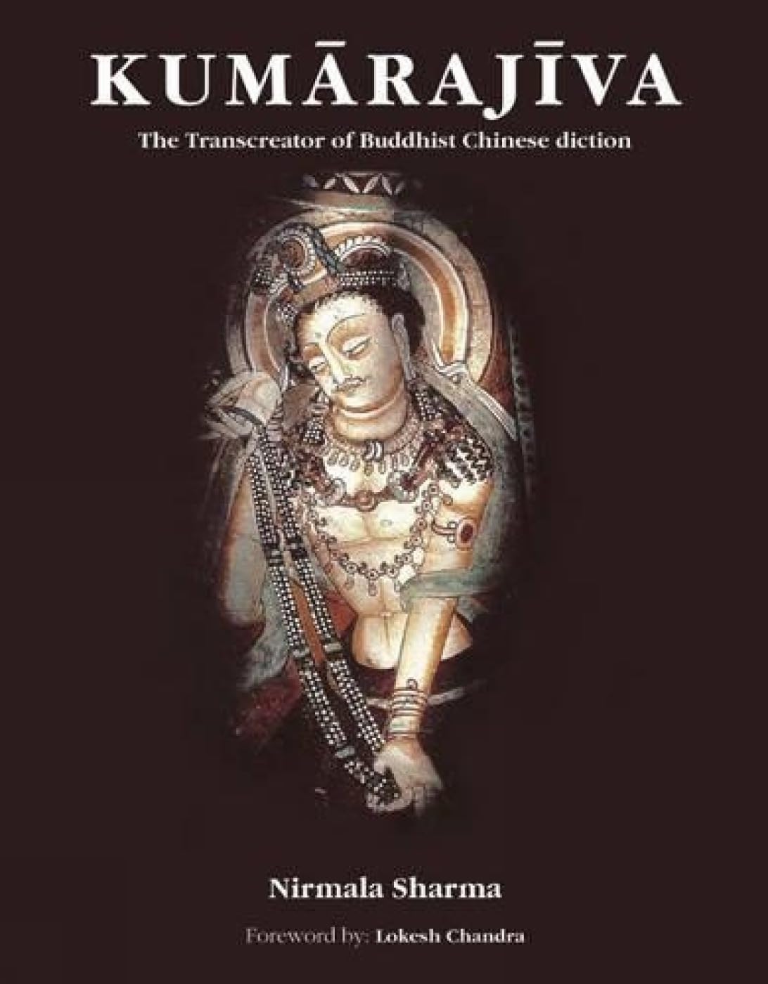 Kumarajiva: The Transcreator of Buddhist Chinese Diction