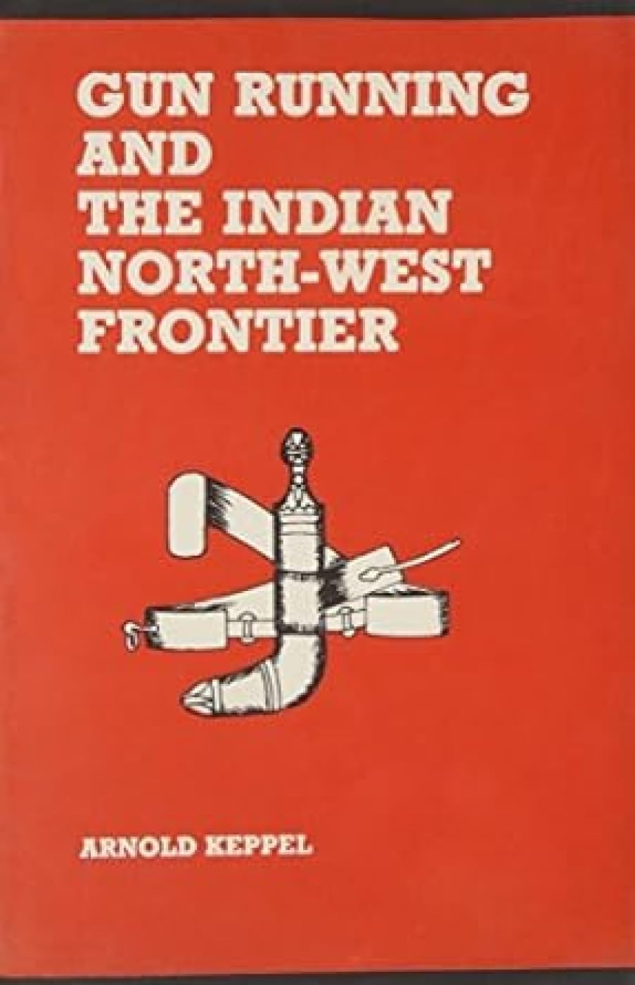 Gun Running and the Indian North-West Frontier