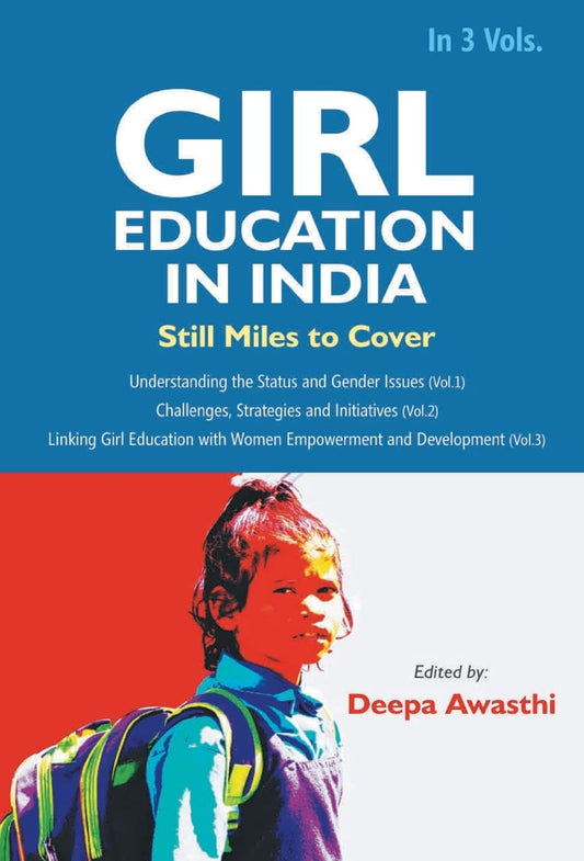Girl Education in India : Understanding the Status and Gender Issues