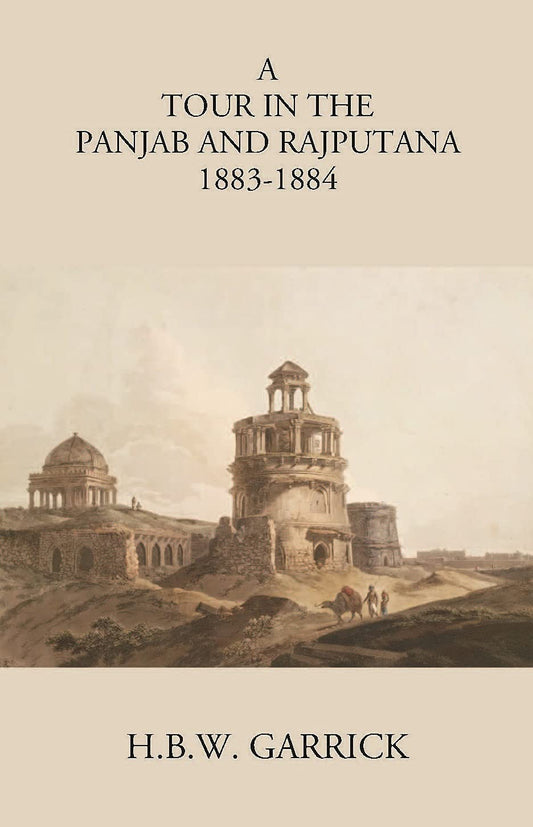 A Tour In The Panjab And Rajputana In 1883-1884 - PAPERBACK