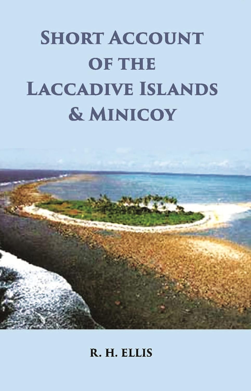 A Short Account Of The Laccadive Islands And Minicoy - PAPERBACK
