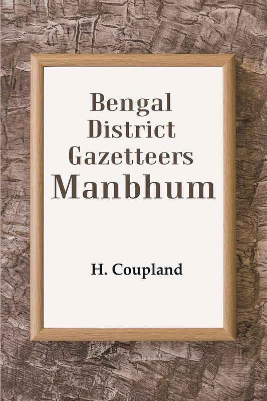 Bengal District Gazetteers: Manbhum  - Hardcover