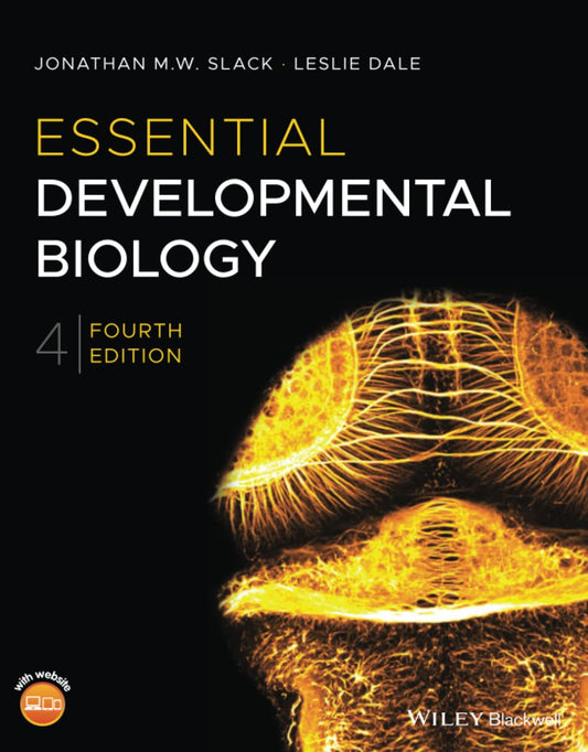 ESSENTIAL DEVELOPMENTAL BIOLOGY 4E