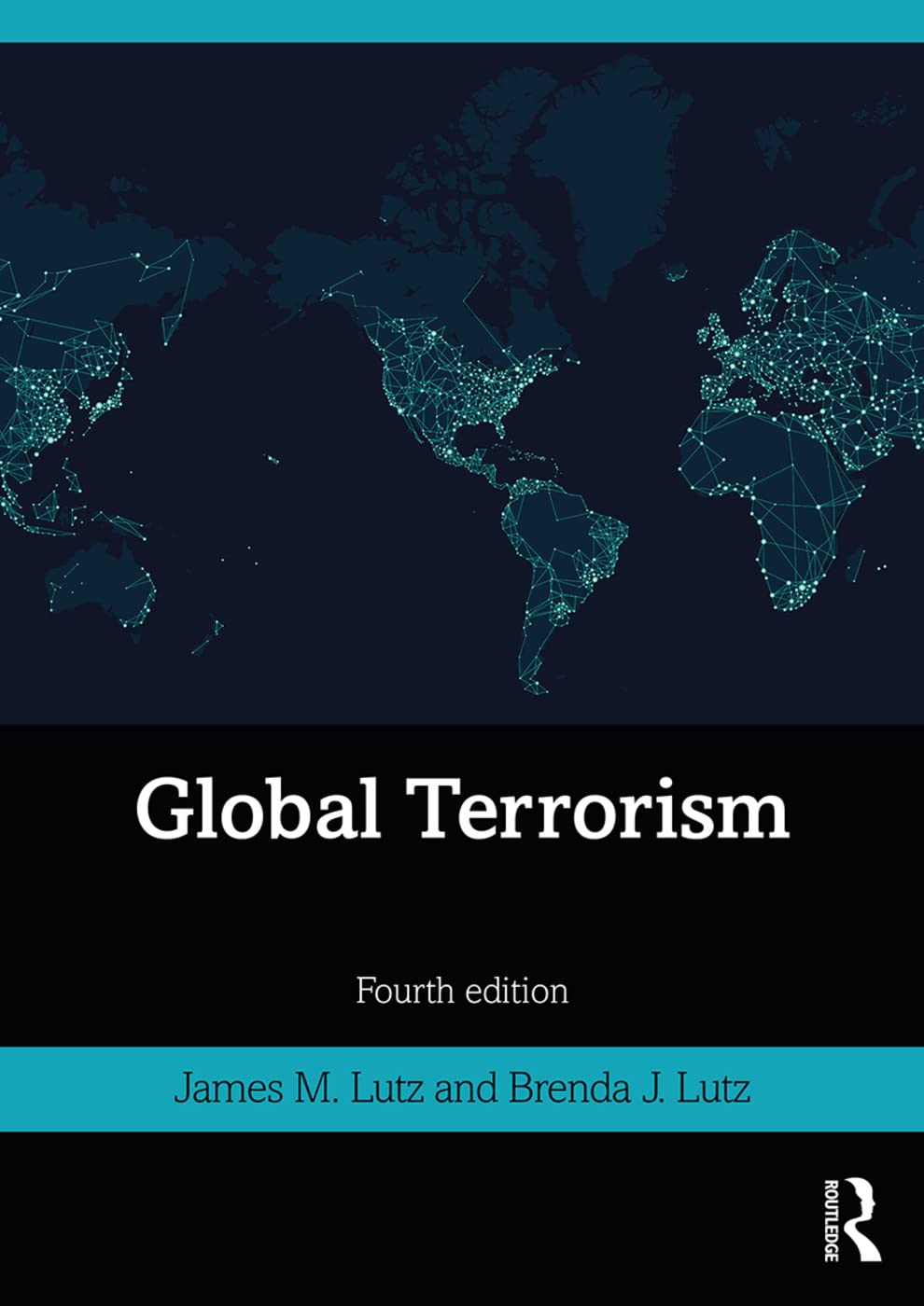 GLOBAL TERRORISM, 4TH EDITION