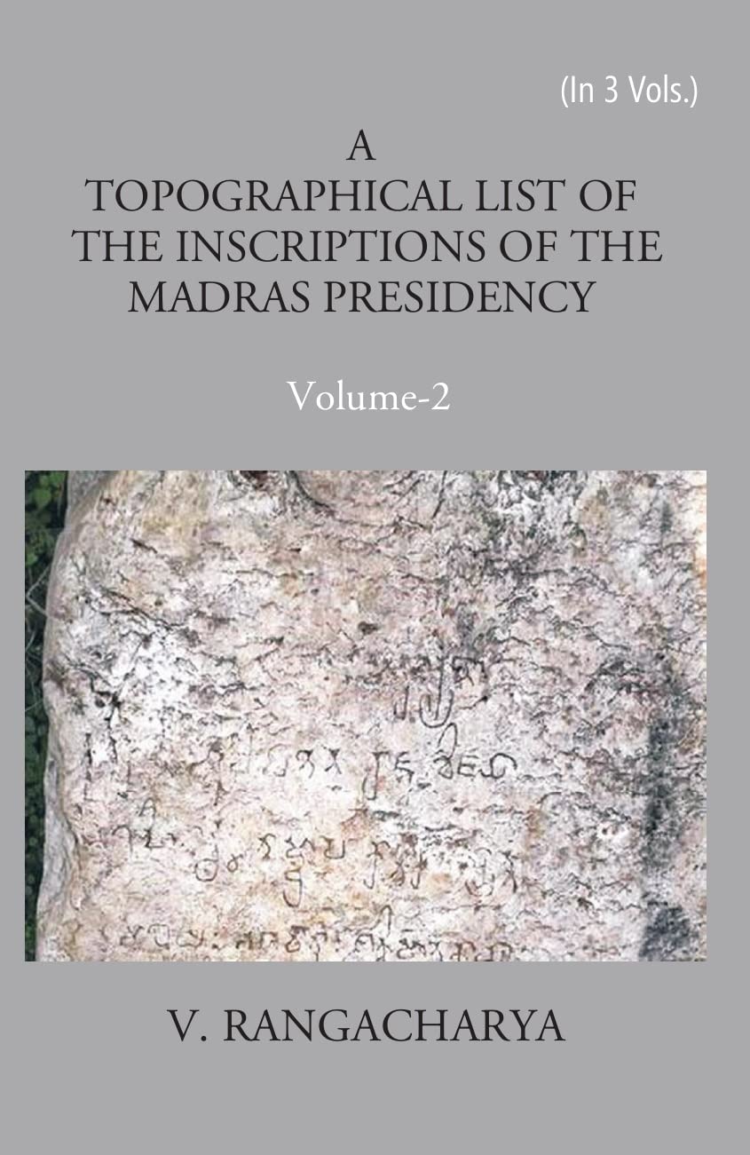A Topographical List Of The Inscriptions Of The Madras Presidency - HARDCOVER , VOL -2