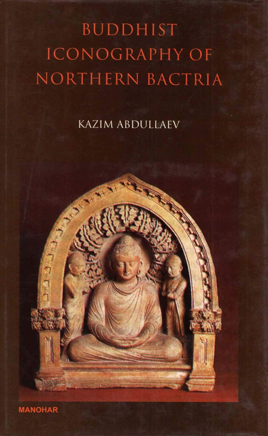 BUDDHIST ICONOGRAPHY OF NORTHERN BACTRIA