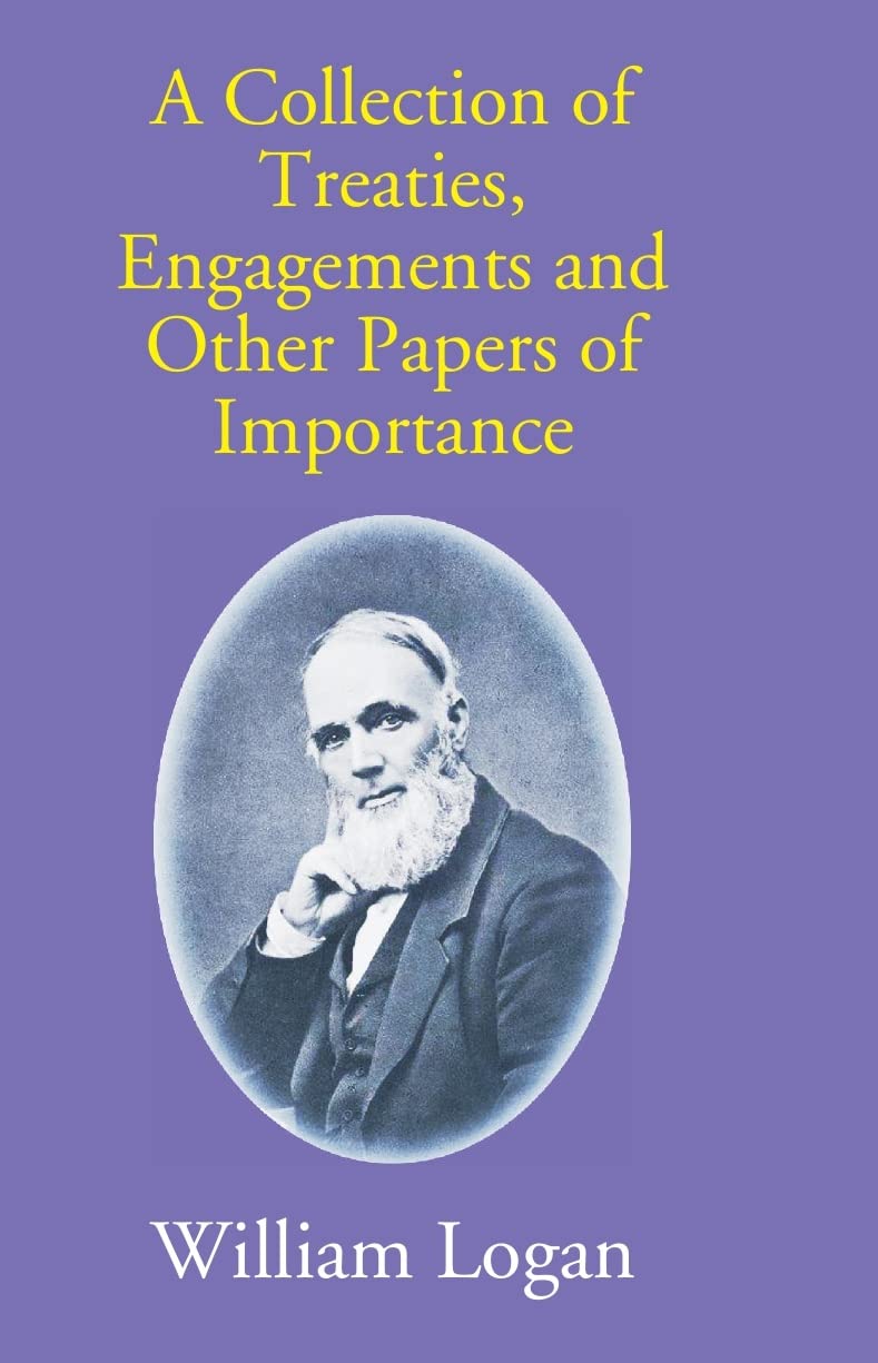 A Collection Of Treaties, Engagements And Other Papers Of Importance   - Paperback