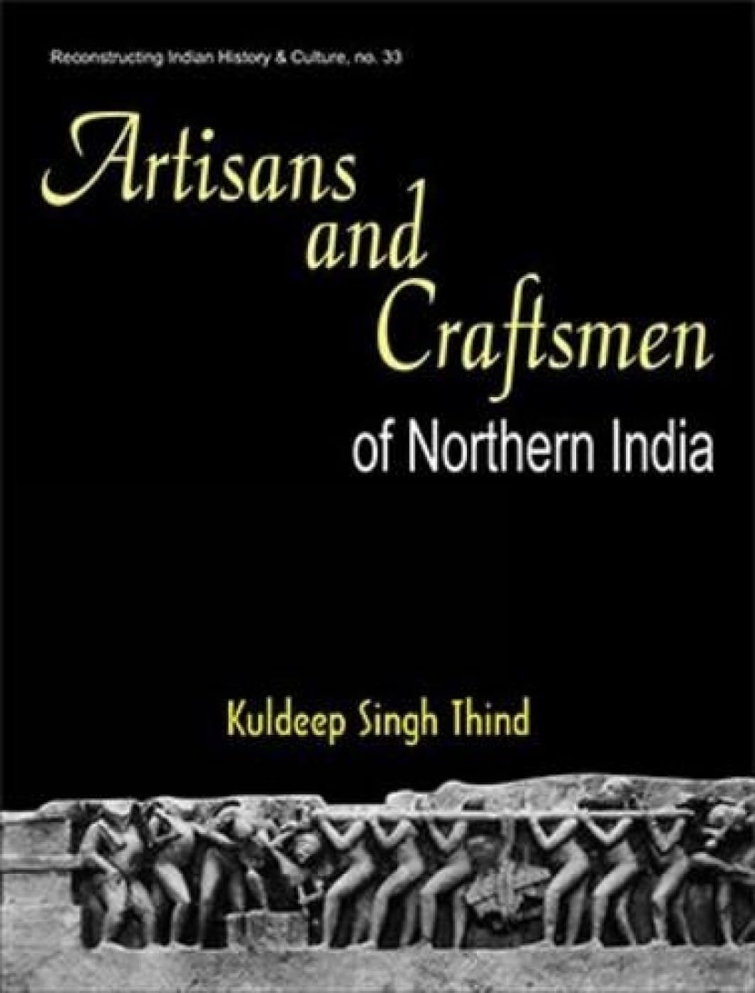 Artisans and Craftsmen of Northern India -Hardcover
