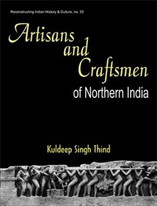 Artisans and Craftsmen of Northern India -Hardcover