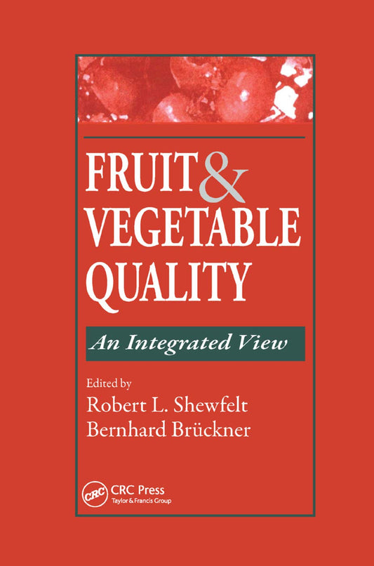 FRUIT AND VEGETABLE QUALITY AN INTEGRATED VIEW (Paperback 2019)