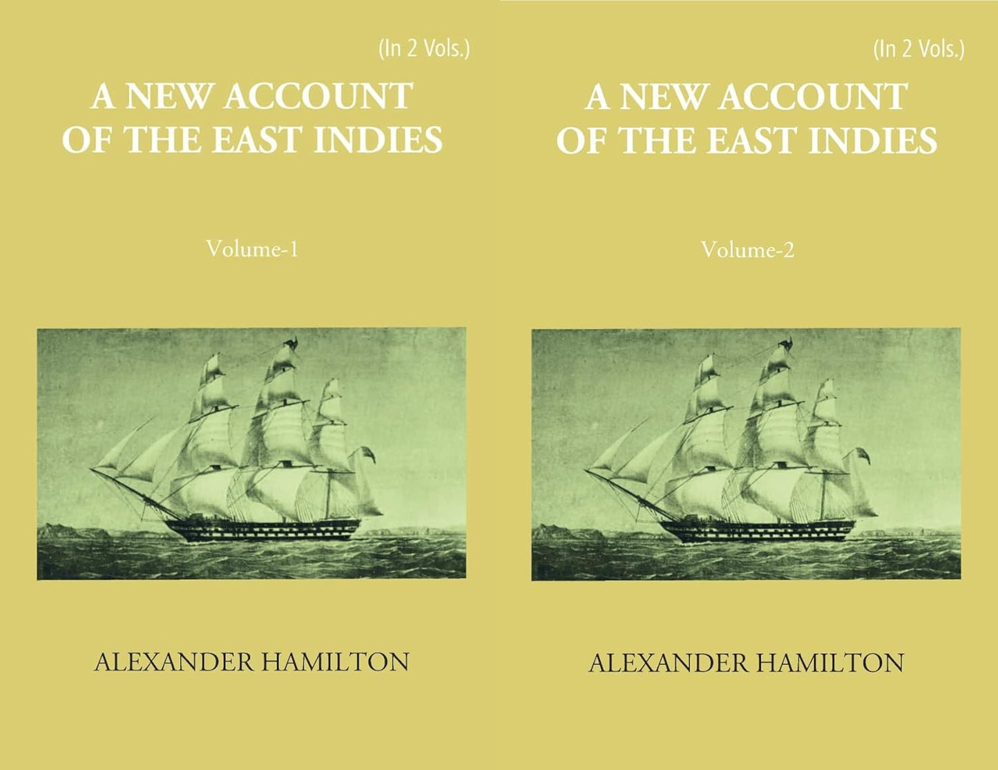A New Account Of The East-Indies Being The Observations And Remarks Of Capt. Alexander Hamilton From The Year 1688-1723 - HARDCOVER , 2 VOLS