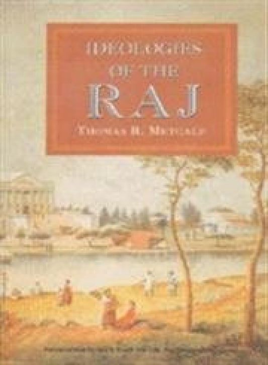 IDEOLOGIES OF THE RAJ