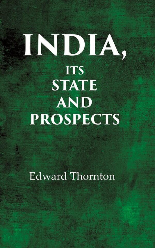 India, Its State and Prospect - Hardcover