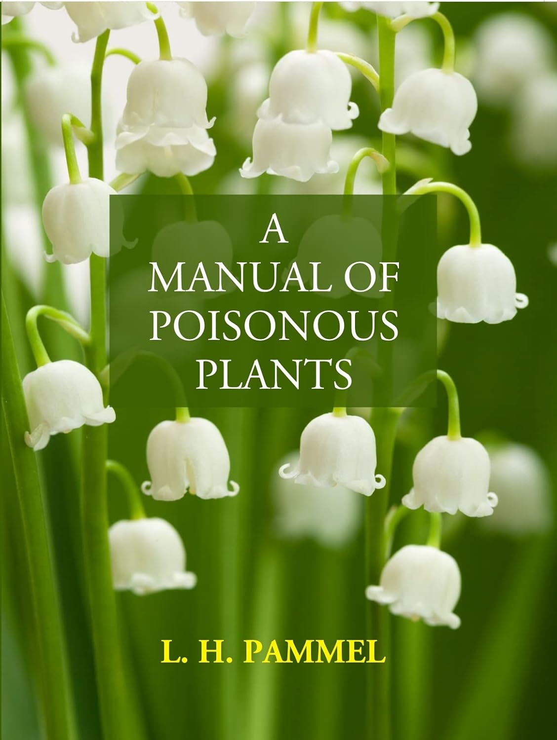 A Manual Of Poisonous Plants - HB
