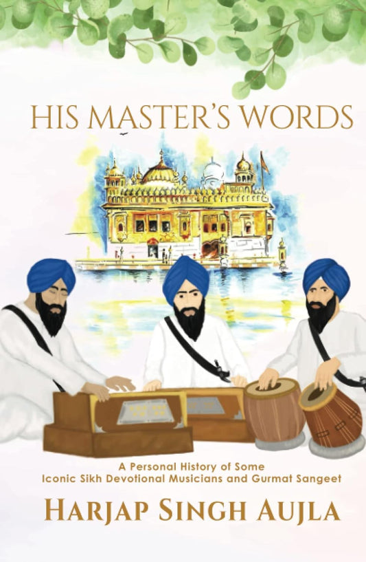 HIS MASTER'S WORDS, HARJAP SINGH AUJLA