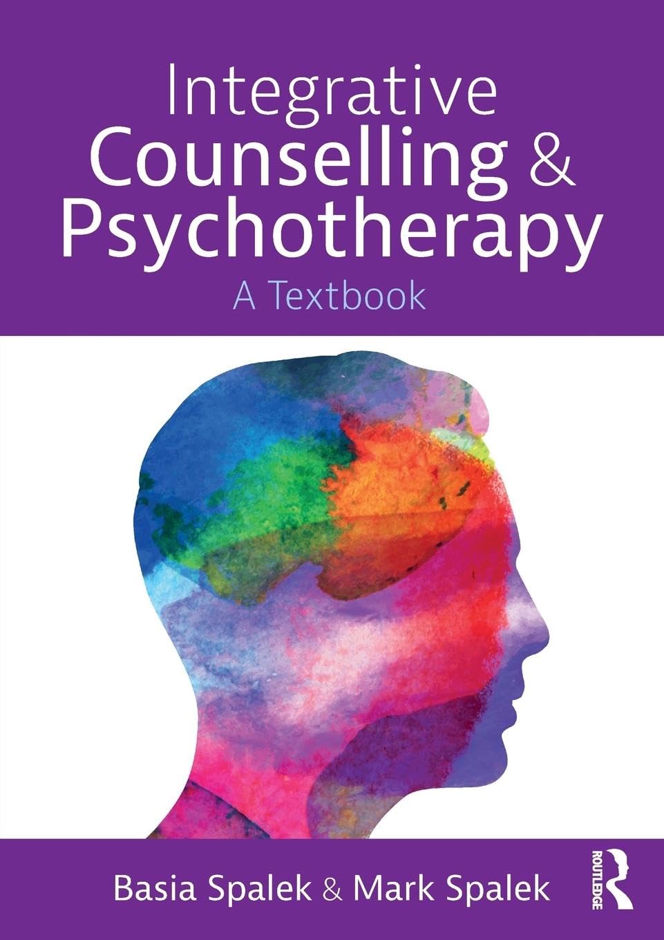 INTEGRATIVE COUNSELLING AND PSYCHOTHERAPY : A TEXTBOOK, 1ST EDITION